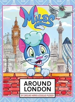 Miles Around London by Pledger, Douglas
