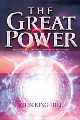 The Great Power by Hill, John King