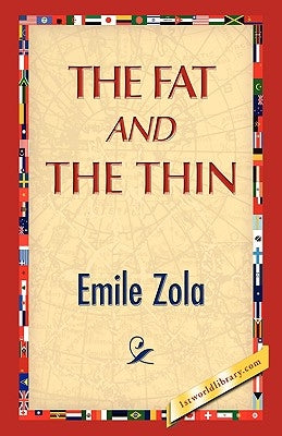 The Fat and the Thin by Zola, Emile
