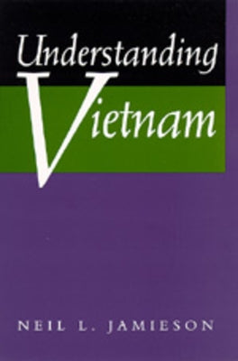 Understanding Vietnam by Jamieson, Neil L.