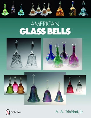 American Glass Bells by Trinidad Jr, A. a.