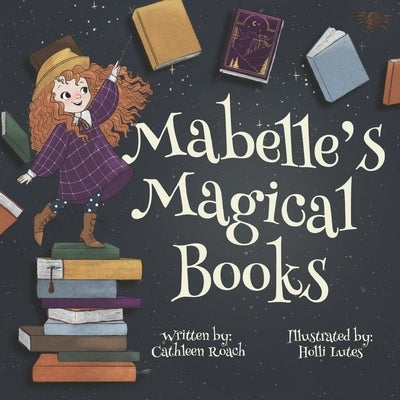 Mabelle's Magical Books by Lutes, Holli