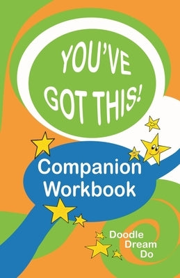 You've Got This! Companion Workbook by Williams, Lorna A.