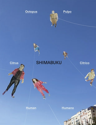 Shimabuku: Octopus, Citrus, Human by Parreno, Philippe