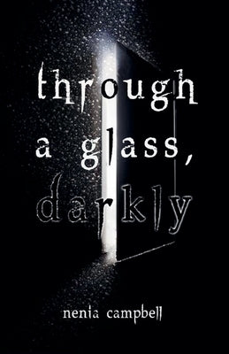 Through a Glass, Darkly by Campbell, Nenia