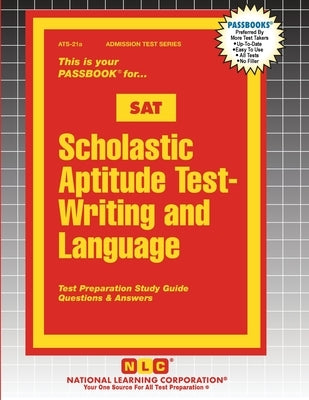 Scholastic Aptitude Test (SAT) - Writing and Lanaguage by Passbooks