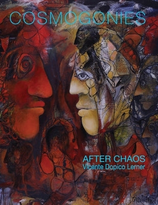 After Chaos: Vicente Dopico Lerner by Clavijo, Raisa