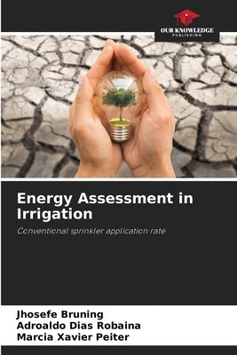 Energy Assessment in Irrigation by Bruning, Jhosefe