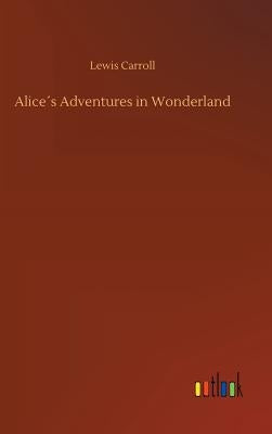 Alice´s Adventures in Wonderland by Carroll, Lewis