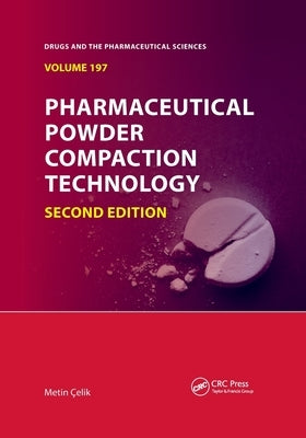 Pharmaceutical Powder Compaction Technology by Çelik, Metin