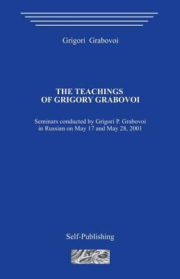 The Teachings of Grigori Grabovoi by Grabovoi, Grigori
