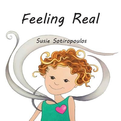 Feeling Real by Sotiropoulos, Susie