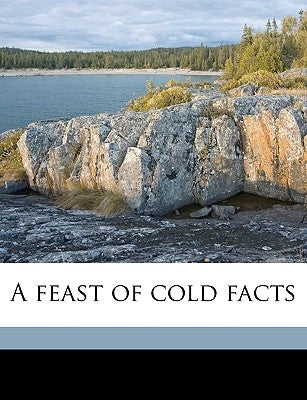 A Feast of Cold Facts by Demuth, I. MacDonald