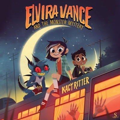 Elvira Vance and the Monster Mystery by Ritter, Kacy