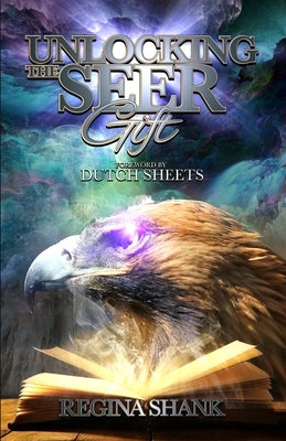 Unlocking the Seer Gift by Shank, Regina
