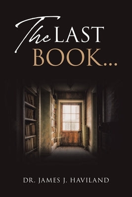 The Last Book... by Haviland, James J.