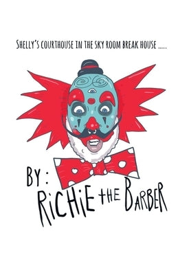 Shelly's Courthouse in the Sky Room Breakhouse by Richie the Barber