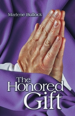 The Honored Gift by Bullock, Marlene