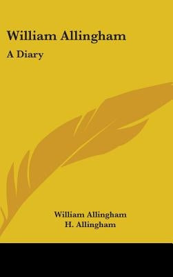 William Allingham: A Diary by Allingham, William