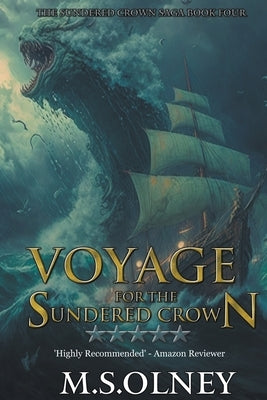 Voyage for the Sundered Crown by Olney, M. S.