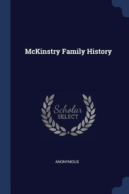 McKinstry Family History by Anonymous