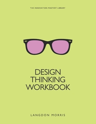 Design Thinking Workbook by Morris, Langdon
