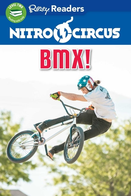 Nitro Circus Level 2 Lib Edn: Bmx! by Believe It or Not!, Ripley's
