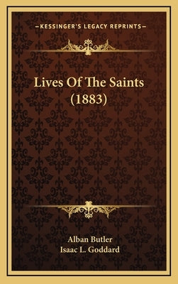 Lives of the Saints (1883) by Butler, Alban
