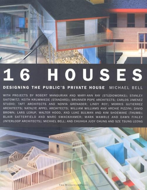 16 Houses by Bell, Michael