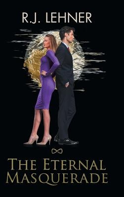 The Eternal Masquerade by Lehner, R. J.
