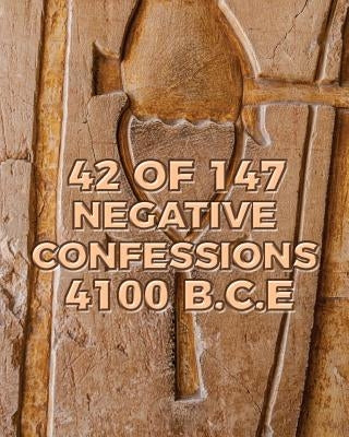 42 of 147 Negative Confessions 4100 B.C.E by Liburd, Sean