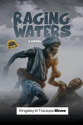 Raging Waters by Ekwe, Tolulope