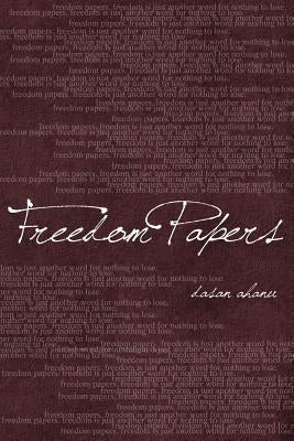 Freedom Papers by Ahanu, Dasan
