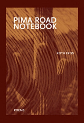 Pima Road Notebook by Ekiss, Keith
