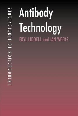 Antibody Technology by Liddell, Eryl