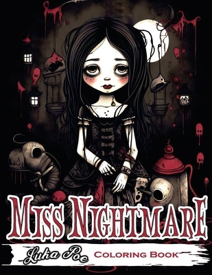 Miss Nightmare: Get Ready to Explore a World of Terror with Miss Nightmare Coloring Book - Perfect for Halloween by Poe, Luka