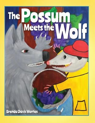 The Possum Meets the Wolf by Worrles, Brenda Davis