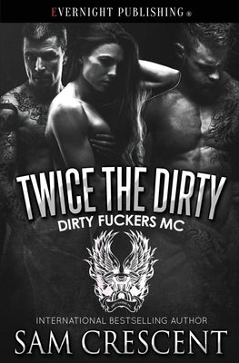 Twice the Dirty by Crescent, Sam