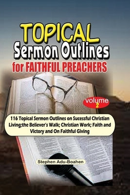 Powerful Sermon Outlines for Dynamic Preachers. Volume 2 by Adu-Boahen, Stephen