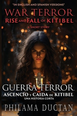 War, Terror, Rise and Fall of Kitibel: A Short Story by Ductan, Philama