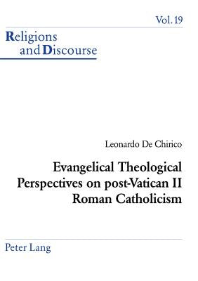 Evangelical Theological Perspectives on post-Vatican II Roman Catholicism by Francis, James M. M.