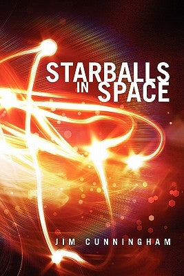 Starballs in Space by Cunningham, Jim
