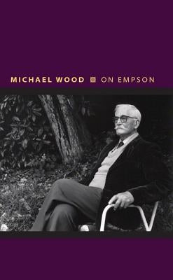 On Empson by Wood, Michael