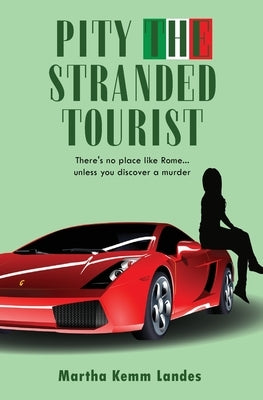 Pity the Stranded Tourist by Landes, Martha Kemm