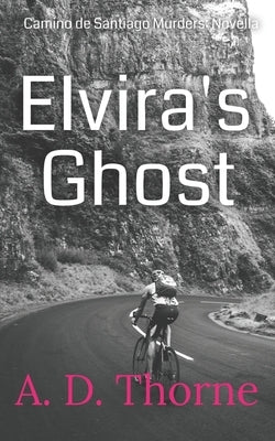 Elvira's Ghost by Thorne, A. D.