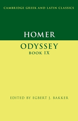 Homer: Odyssey Book IX by Bakker, Egbert J.