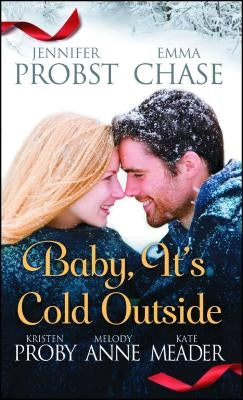 Baby, It's Cold Outside by Probst, Jennifer