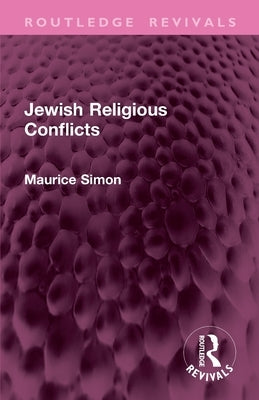 Jewish Religious Conflicts by Simon, Maurice