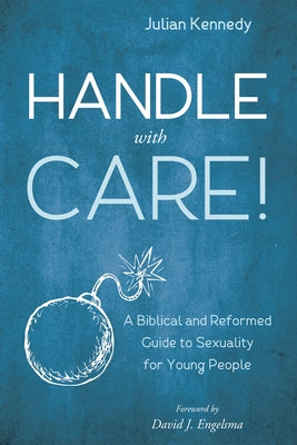 Handle With Care! by Kennedy, Julian
