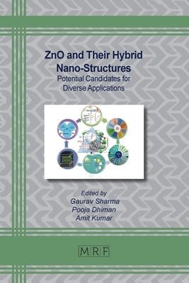 ZnO and Their Hybrid Nano-Structures: Potential Candidates for Diverse Applications by Sharma, Gaurav